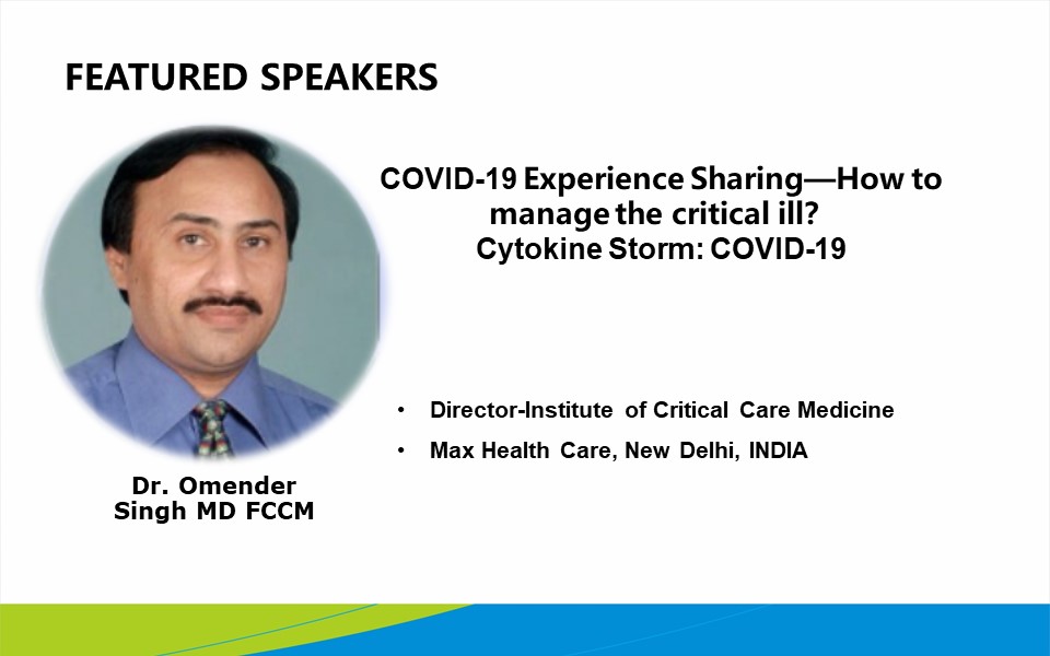 Omender Singh-COVID-19 Experience Sharing - How to Manage the Critical Illness